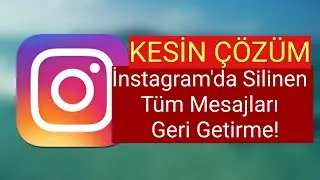 Yeni Yöntem / İnstagram'da Silinen Mesajları Geri Getirmek Mümkün! (2020)