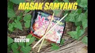 TRADITIONAL COOKING KOREAN FOOD | MASAK SAMYANG ALA ANAK KAMPUNG