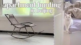 apartment hunting with me in beijing 🇨🇳