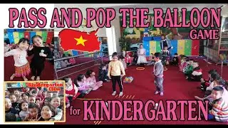 Pass and Pop the Balloon Game | ESL Games and Activities | Teaching Kindergarten Classes in Vietnam