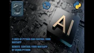 REMOTELY CONTROL YOUR WATSAPP BY USING 2 LINES OF PYTHON IN URDU, HINDHI LANGUAGE