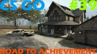 CS:GO - Road to Achievement  #39