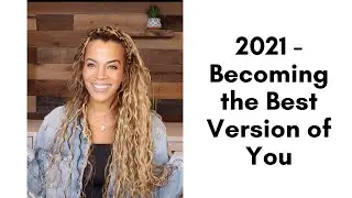 2021 - Becoming the Best Version of You | Heather Lindsey