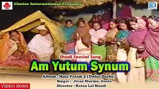 Am Yutum Synum - Santhali Superhit Video Song | Jivan Murmu, Geeta | Mala Patam 2(Dular Darha)