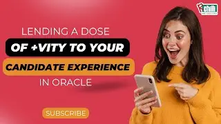 Lending a Dose of +vity to your candidate Experience in Oracle