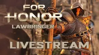 Lawbringer's Path of DESTRUCTION Unleashed in 2024! For Honor Livestream