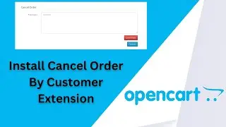 How to install Cancel Order By Customer Extension in OpenCart