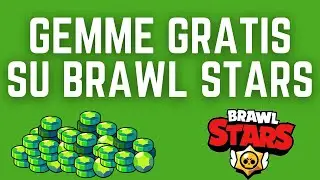 COME AVERE GEMME GRATIS SU BRAWL STARS!