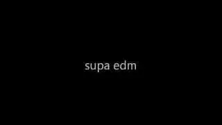 supa edm