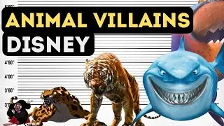 Top Disney Animal Villains | & Size Comparison