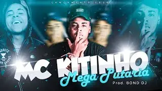MC KITINHO - MEGA PUTARIA - Prod. BOND DJ