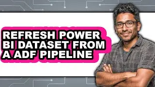 How to Refresh Power Bi Dataset from a Adf Pipeline (easy Method)