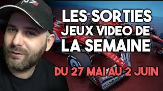 Les sorties JEUX VIDEO de la semaine 🔥 Du 27 mai au 2 juin 2024