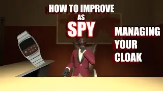 How to IMPROVE as Spy...Managing CLOAK