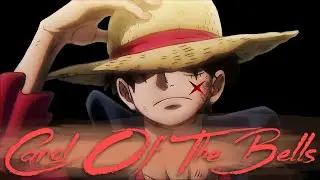 Luffy - Carol of The Bells