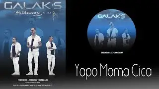 YAPO MAMA CICA_GALAK'S