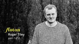 Roger Tiley   Part 1 of 2