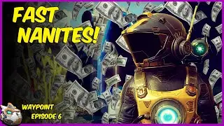 Making Fast Nanites! No Man's Sky 4.0 Waypoint Episode 6