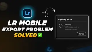 Lightroom Export Problem Solved ✅ | Lightroom New Update Photo Not Saving Problem Fixed
