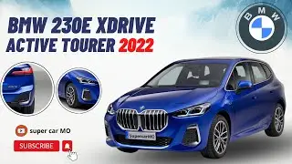 THE BMW 230e xDrive Active Tourer 2022  