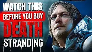 Watch This Before You Buy Death Stranding