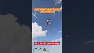 Rust Cheater Quickly Toggles His Cheats! 😂 