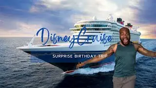 SURPRISED MY HUSBAND WITH A DISNEY CRUISE! 🛳