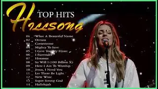 Most Popular HILLSONG WORSHIP Songs Playlist 2023 🙏 HILLSONG Praise & Worship Songs Playlist 2023