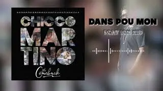 Chicco Martino - Dans pou mon ft. Ion Kid