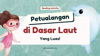 Petualangan Seru di Dasar Laut Yang Luas || Reading Activity