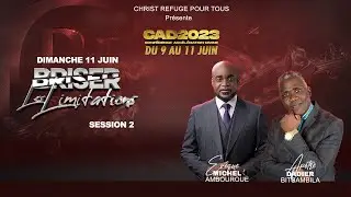CAD (Conférence d'Accélération Divine) 2023 Session 6