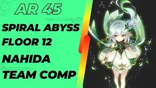 AR 45 Clear Spiral abyss 3.2 floor 12 with Nahida team