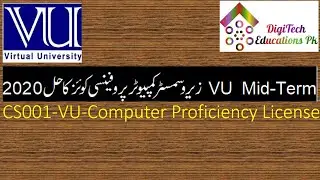 CS001   VU Computer Proficiency License DigiTech Educations Pk