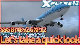 X-Plane 12, SSG B747 8 v2.6 XP12 version is Released.