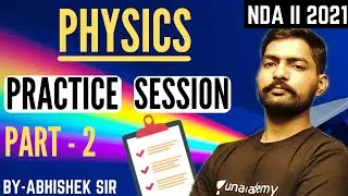 Physics For NDA Practice Session Part- 2 | NDA II 2021 | Learn With Sumit
