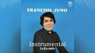 François Juno - Le Paradis (Instrumental)