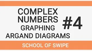 Complex Numbers: #4 Graphing in Argand Diagrams
