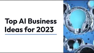 Top AI Busines Ideas for 2023 #ai #businessideas #2023 #chatbots #innovativeideas #futureofbusiness