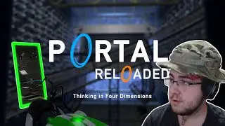 Portal Just Got A Lot More Difficult - Portal Reloaded [Part 1]