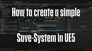 How to make a Save System in Unreal Engine 5 [UE5 Save-System Tutorial]