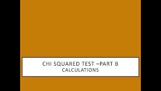 Calculating Chi Squared Test -Part B
