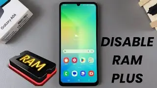 How To Disable RAM Plus On Samsung Galaxy A06