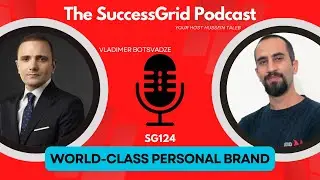 Build Your World Class Personal Brand with Vladimer Botsvadze
