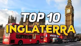 ✈️ TOP 10 Mejores DESTINOS de INGLATERRA ⭐️ Que Ver y Hacer en Inglaterra