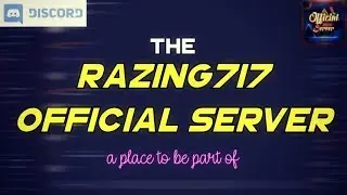 The Razing717 Official Server - JOIN TODAY