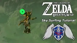 Legend of Zelda: Breath of the Wild Sky Surfing Tutorial!