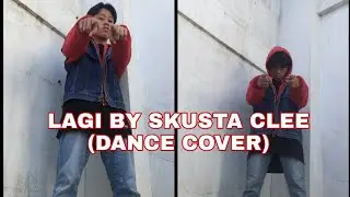 LAGI BY SKUSTA CLEE | DANCE COVER BY KIRSEL DUO.❤️