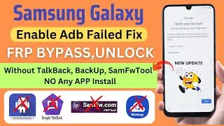 Samsung FRP Bypass 2023, Enable ADB Failed Fix | Without Talkback