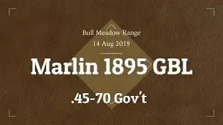 Marlin 1895 GBL .45-70: first rounds