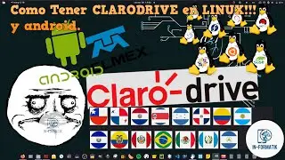COMO TENER CLARODRIVE EN LINUX! ... y android